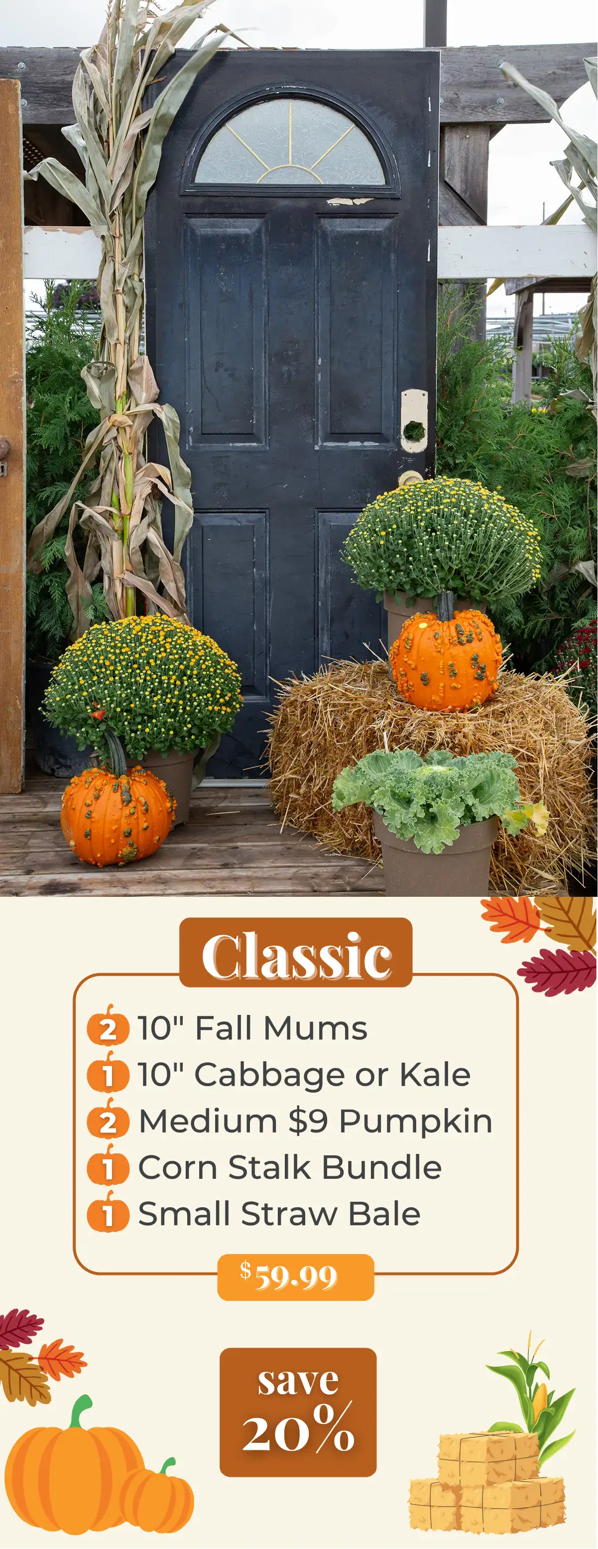 Black door with two pumpkins, two mums, a corn stalk bundle, a kale, and a large straw bale on a wooden deck.